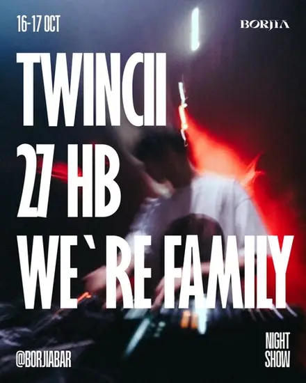 TWINCII 27 HB | WE`RE FAMILY | 16.10 - 17.10 — BORJIA, 16 окт